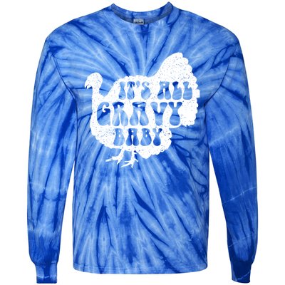 Its All Gravy Cool Turkey Day Funny Gift Funny Sauce Gravy Gift Tie-Dye Long Sleeve Shirt