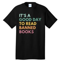 It's A Good Day To Read Banned Books, Banned Books Tall T-Shirt