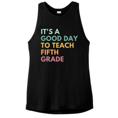 Its A Good Day To Teach Fifth Grade Gift Ladies PosiCharge Tri-Blend Wicking Tank