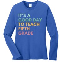 Its A Good Day To Teach Fifth Grade Gift Ladies Long Sleeve Shirt