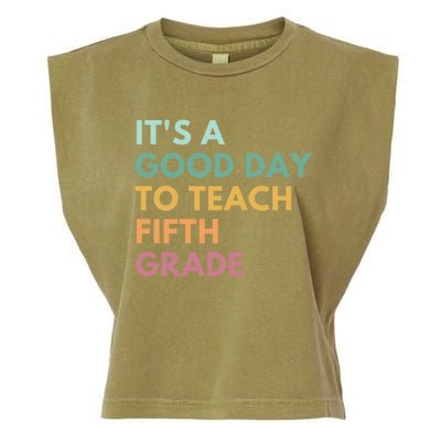 Its A Good Day To Teach Fifth Grade Gift Garment-Dyed Women's Muscle Tee