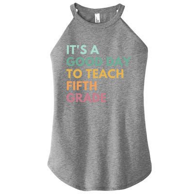 Its A Good Day To Teach Fifth Grade Gift Women's Perfect Tri Rocker Tank