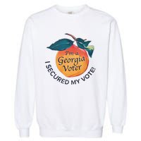 IM A Georgia Voter I Secured My Vote For Kamala Harris Garment-Dyed Sweatshirt