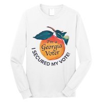 IM A Georgia Voter I Secured My Vote For Kamala Harris Long Sleeve Shirt