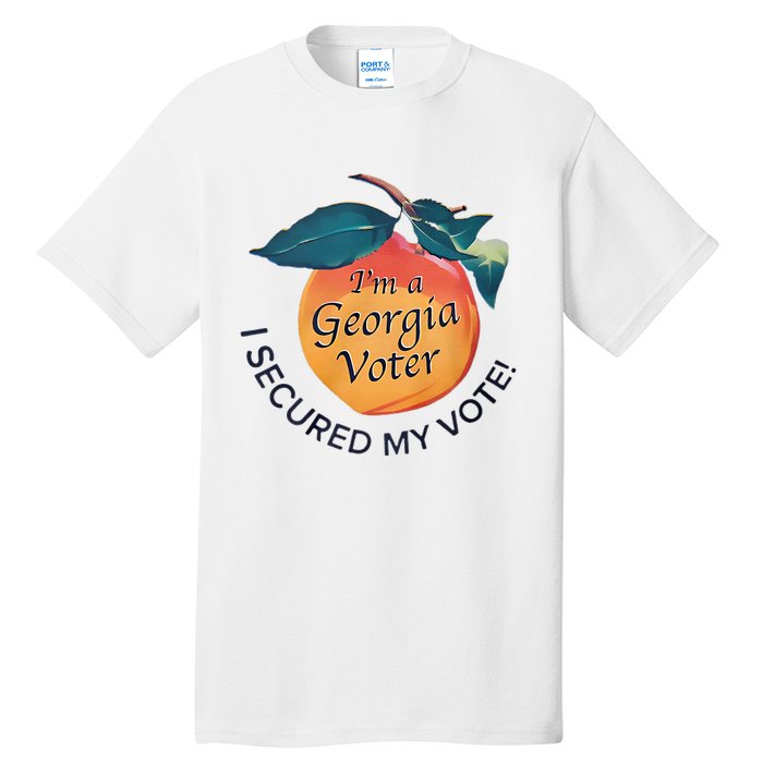 IM A Georgia Voter I Secured My Vote For Kamala Harris Tall T-Shirt