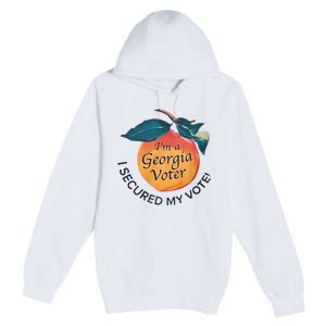 IM A Georgia Voter I Secured My Vote For Kamala Harris Premium Pullover Hoodie