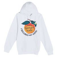 IM A Georgia Voter I Secured My Vote For Kamala Harris Premium Pullover Hoodie