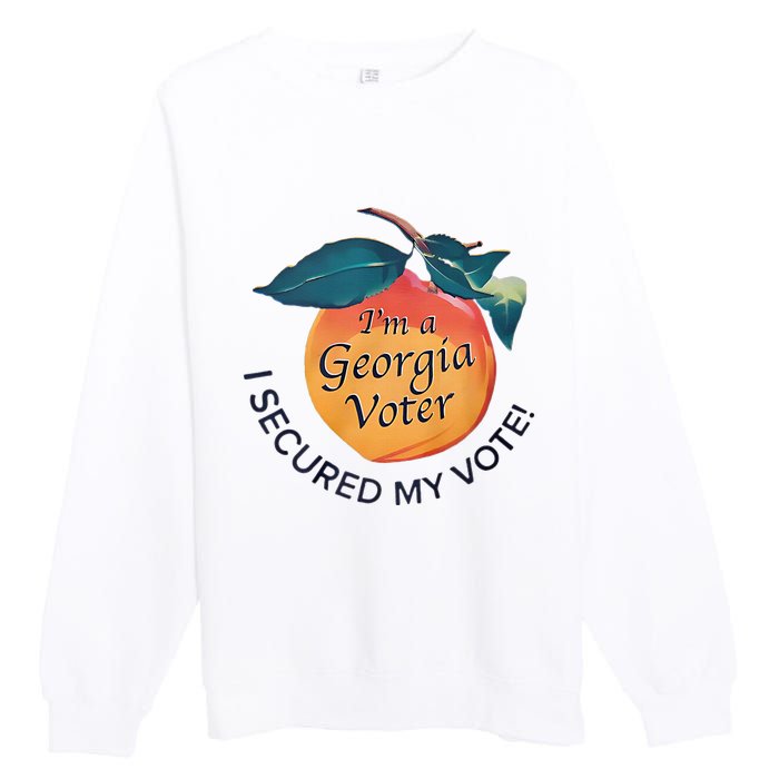 IM A Georgia Voter I Secured My Vote For Kamala Harris Premium Crewneck Sweatshirt