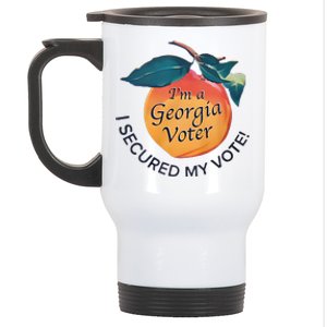 IM A Georgia Voter I Secured My Vote For Kamala Harris Stainless Steel Travel Mug