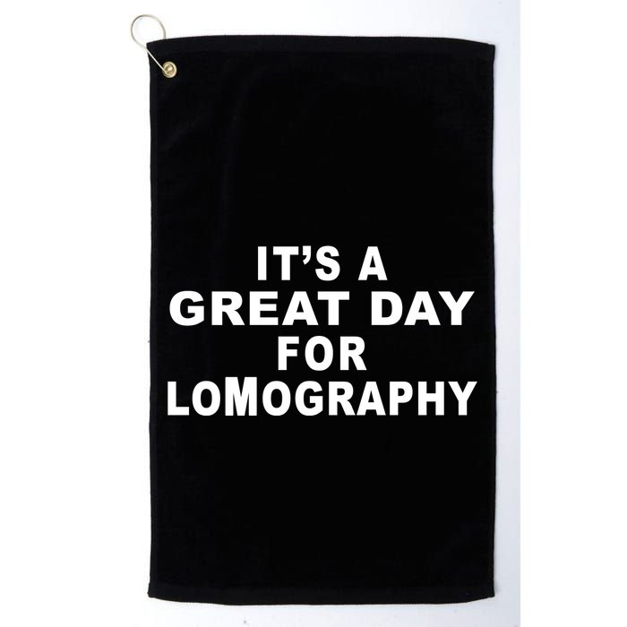 It's A Great Day For Lomography Golf Towel