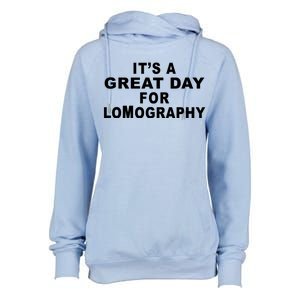 It's A Great Day For Lomography Womens Funnel Neck Pullover Hood