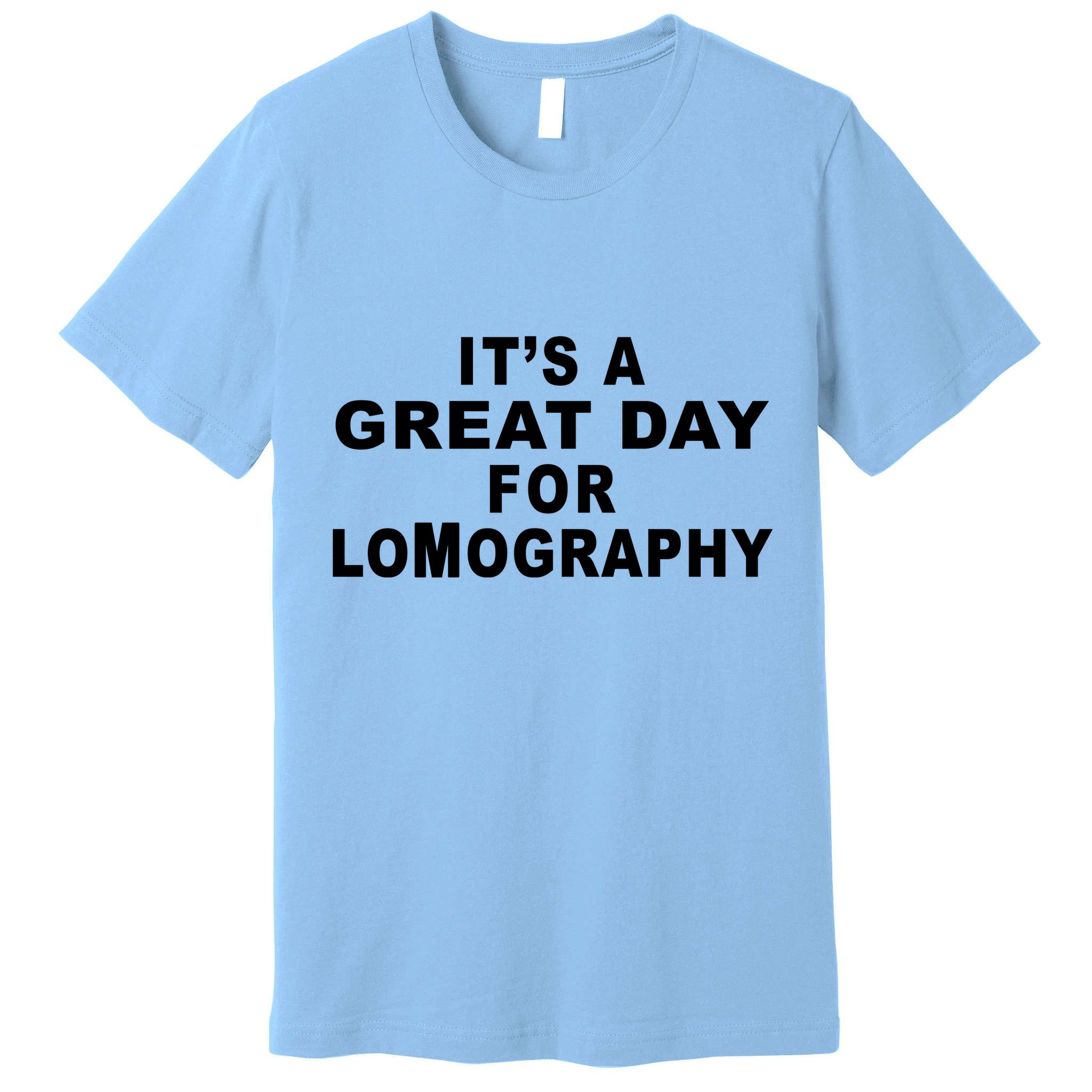 It's A Great Day For Lomography Premium T-Shirt