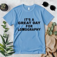 It's A Great Day For Lomography Premium T-Shirt