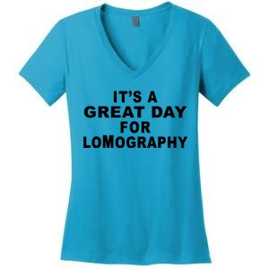 It's A Great Day For Lomography Women's V-Neck T-Shirt