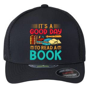 Its A Good Day To Read Book Funny Library Reading Lovers Flexfit Unipanel Trucker Cap