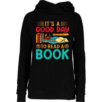 Its A Good Day To Read Book Funny Library Reading Lovers Womens Funnel Neck Pullover Hood