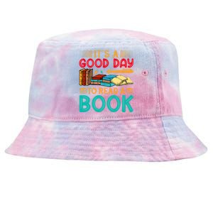 Its A Good Day To Read Book Funny Library Reading Lovers Tie-Dyed Bucket Hat