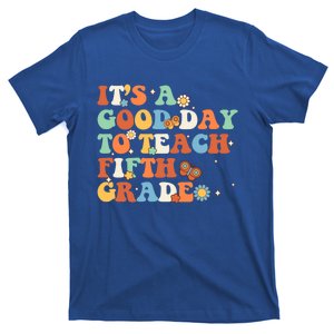 Its A Good Day To Teach Fifth Grade Teacher Back To School Gift T-Shirt