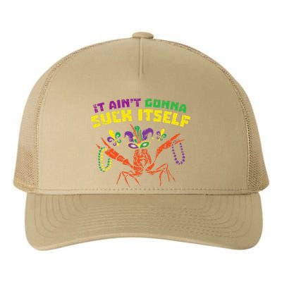 It Aint Gonna Suck Itself Crawfish Funny Mardi Gras Gift Yupoong Adult 5-Panel Trucker Hat