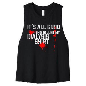 Its All Good A Funny Dialysis And Kidney Dialysis Patient Women's Racerback Cropped Tank