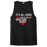 Its All Good A Funny Dialysis And Kidney Dialysis Patient PosiCharge Competitor Tank