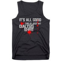 Its All Good A Funny Dialysis And Kidney Dialysis Patient Tank Top