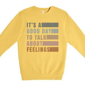 ItS A Good Day To Talk About Feelings Tal Stability Gift Premium Crewneck Sweatshirt