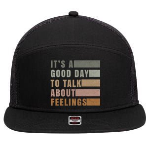 ItS A Good Day To Talk About Feelings Tal Stability Gift 7 Panel Mesh Trucker Snapback Hat