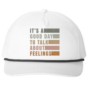 ItS A Good Day To Talk About Feelings Tal Stability Gift Snapback Five-Panel Rope Hat