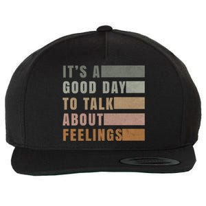 ItS A Good Day To Talk About Feelings Tal Stability Gift Wool Snapback Cap