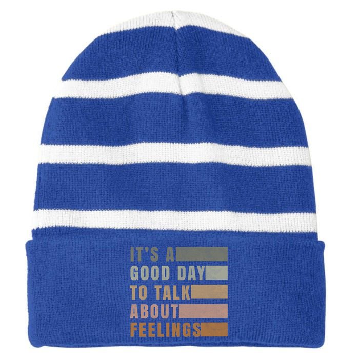 ItS A Good Day To Talk About Feelings Tal Stability Gift Striped Beanie with Solid Band