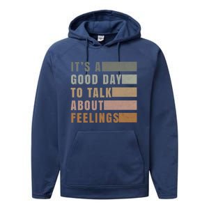 ItS A Good Day To Talk About Feelings Tal Stability Gift Performance Fleece Hoodie