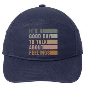 ItS A Good Day To Talk About Feelings Tal Stability Gift 7-Panel Snapback Hat