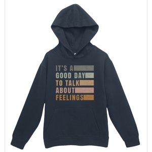 ItS A Good Day To Talk About Feelings Tal Stability Gift Urban Pullover Hoodie