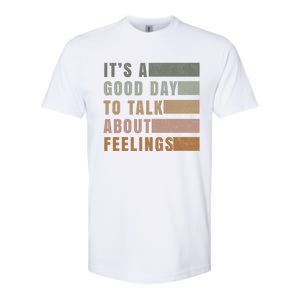 ItS A Good Day To Talk About Feelings Tal Stability Gift Softstyle CVC T-Shirt