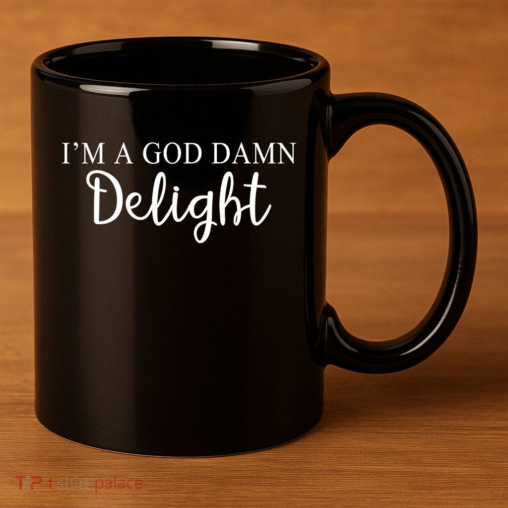 Im A God Damn Delight 11oz C Handle Ceramic Mug