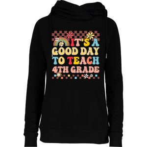 It's A Good Day To Teach Fourth Grade Groovy Teacher Womens Funnel Neck Pullover Hood