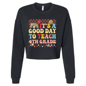 It's A Good Day To Teach Fourth Grade Groovy Teacher Cropped Pullover Crew