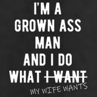 Im A Grown Ass Man What I Do What My Wife Wants Funny 7 Panel Mesh Trucker Snapback Hat