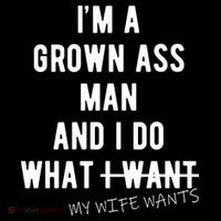 Im A Grown Ass Man What I Do What My Wife Wants Funny 7-Panel Snapback Hat