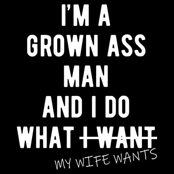 Im A Grown Ass Man What I Do What My Wife Wants Funny 16 in Basic Backpack
