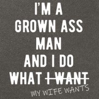 Im A Grown Ass Man What I Do What My Wife Wants Funny Cotton Canvas Backpack