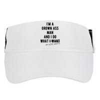Im A Grown Ass Man What I Do What My Wife Wants Funny Adult Drive Performance Visor