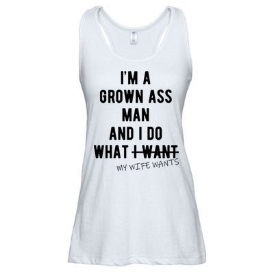 Im A Grown Ass Man What I Do What My Wife Wants Funny Ladies Essential Flowy Tank