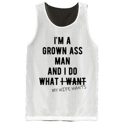 Im A Grown Ass Man What I Do What My Wife Wants Funny Mesh Reversible Basketball Jersey Tank