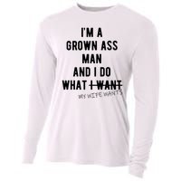 Im A Grown Ass Man What I Do What My Wife Wants Funny Cooling Performance Long Sleeve Crew