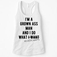 Im A Grown Ass Man What I Do What My Wife Wants Funny Womens Tank Top