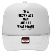 Im A Grown Ass Man What I Do What My Wife Wants Funny Trucker Hat