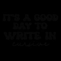 ItS A Good Day To Write In Cursive Baby Bodysuit