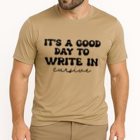 ItS A Good Day To Write In Cursive Cooling Performance Crew T-Shirt